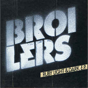Broilers Ruby Light and Dark EP