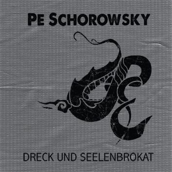 Pe Schorowsky Dreck seelenbrokat album