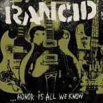 Rancid Honor Is All We Know Album Cover