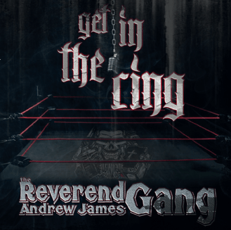 TheReverendAndrewJamesGang GetIntheRingAlbumcover(SkiKing)