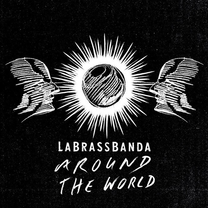 ZumJubiläumüberraschtLaBrassBandamitdemneuenAlbum„AroundTheWorld“(VÖ:.Feb)