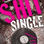 Shitsingle: Anekdoten eines Vollidioten von Reinhard „Zwakkelmann“ Wolff (Autor)