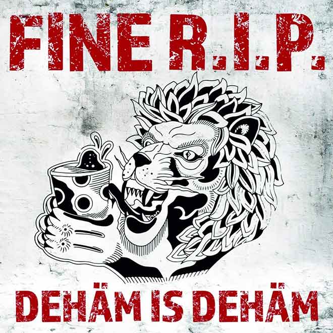 FInre-RIP-Dehaem-is-deheam-album-cover Fine R.I.P. - Dehäm is Dehäm