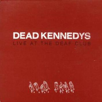 Dead Kennedys - Live at the Deaf Club von Dead Kennedys - CD (Jewelcase