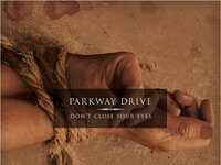 Album Cover: Parkway Drive - Don't Close Your Eyes - CD Bildquelle: impericon.com / Parkway Drive