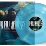 To Kill Achilles - Something to remember me by von To Kill Achilles - LP (Coloured