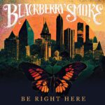 Blackberry Smoke - Be right here von Blackberry Smoke - LP (Coloured