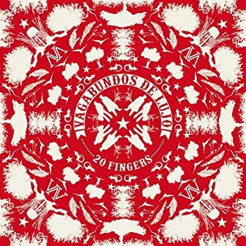 Album Cover: Vagabundos de Lujo - 20 Fingers (2017) W Entertainment