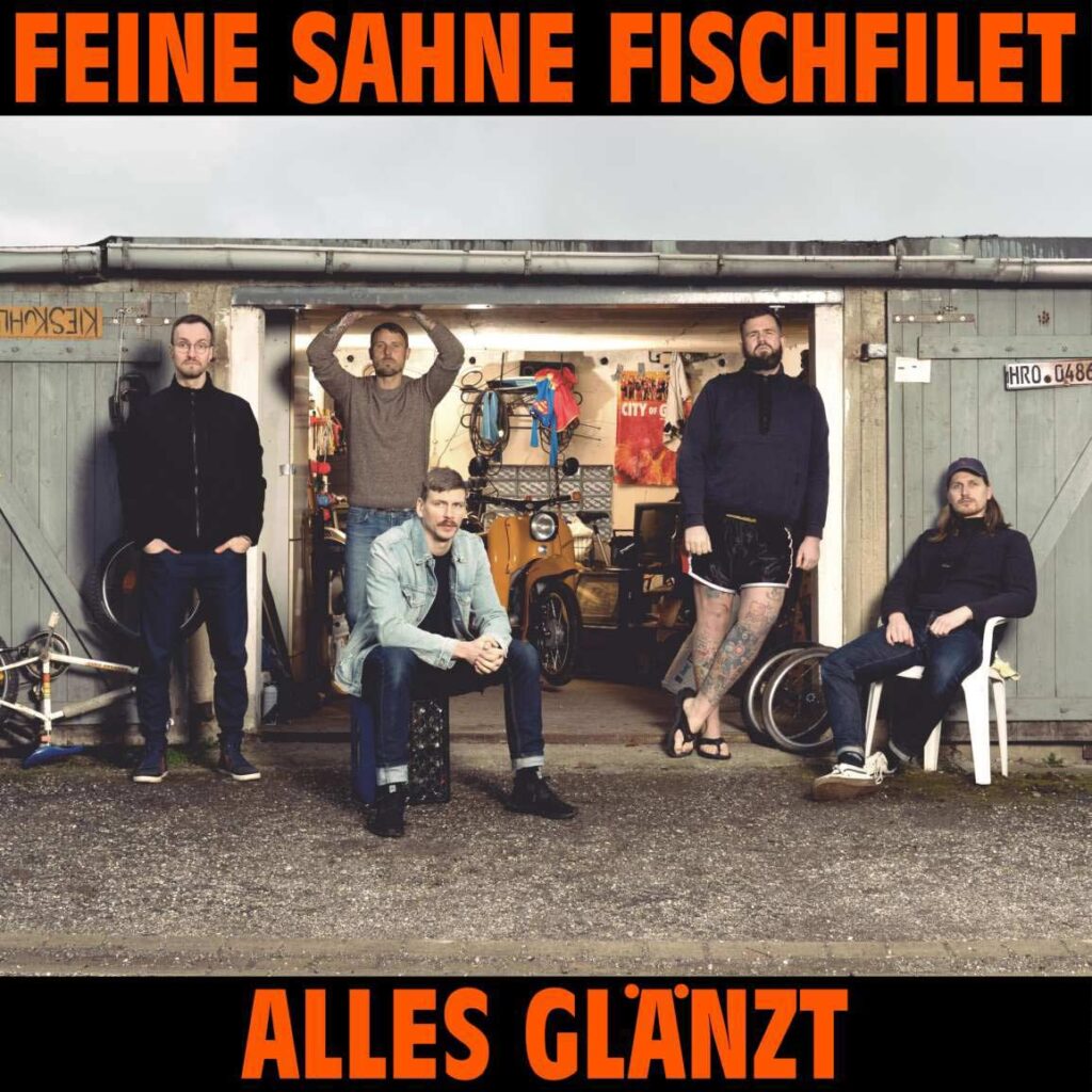 Feine Sahne Fischfilet Alles glänzt - Veröffentlichung: 12. Mai 2023