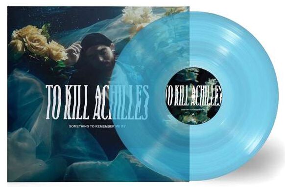 To Kill Achilles - Something to remember me by von To Kill Achilles - LP (Coloured