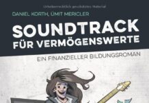 Soundtrack für Vermögenswerte - ein finanzieller Bildungsroman (Daniel Korth und Ümit Mericler)
