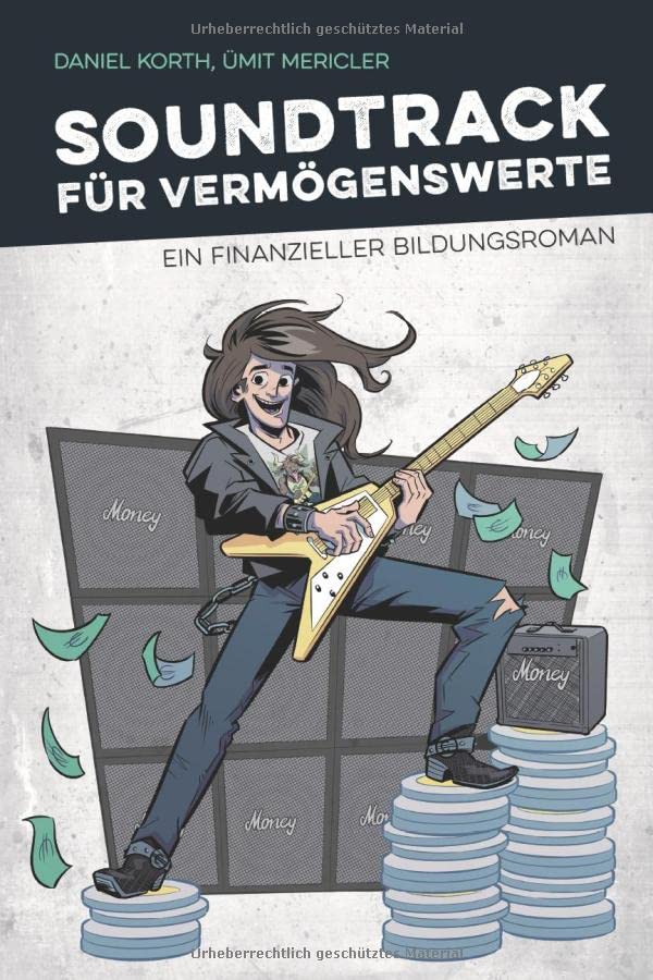 Soundtrack für Vermögenswerte - ein finanzieller Bildungsroman (Daniel Korth und Ümit Mericler) Soundtrack für Vermögenswerte - ein finanzieller Bildungsroman (Daniel Korth und Ümit Mericler)